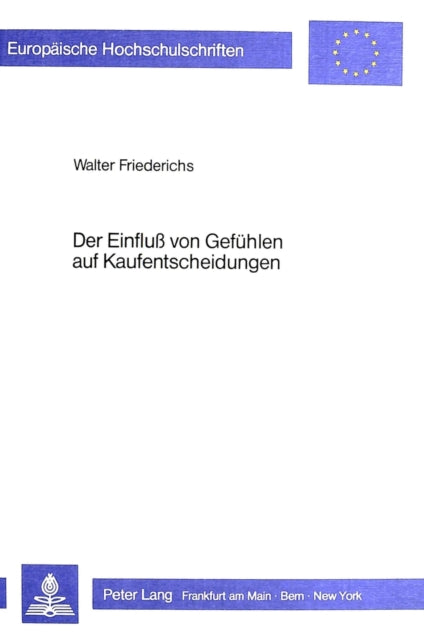 Book cover of: Der Einfluss von GefDer Einfluss von Gefuehlen auf Kaufentscheidungen