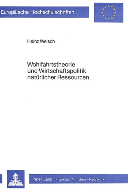 Book cover of: Wohlfahrtstheorie und Wirtschaftspolitik natuerlicher Ressourcen