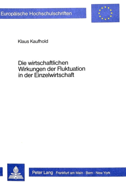 Book cover of: Die wirtschaftlichen Wirkungen der Fluktuation in der Einzelwirtschaft