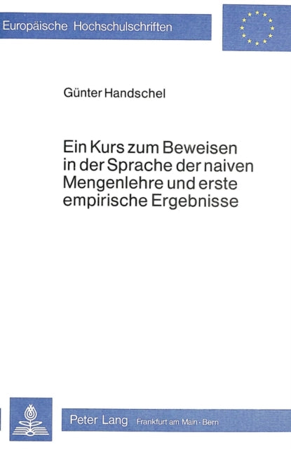 Book cover of: Ein Kurs zum Beweisen in der Sprache der naiven Mengenlehre und erste empirische Ergebnisse