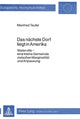Book cover of: Das naechste Dorf liegt in Amerika