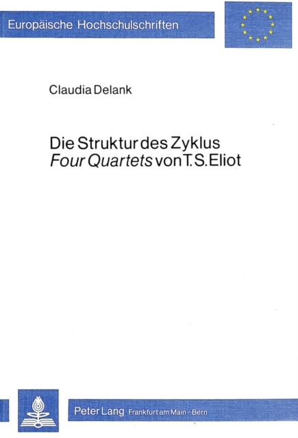 Book cover of: Die Struktur des Zyklus Four Quartets von T.S. Eliot