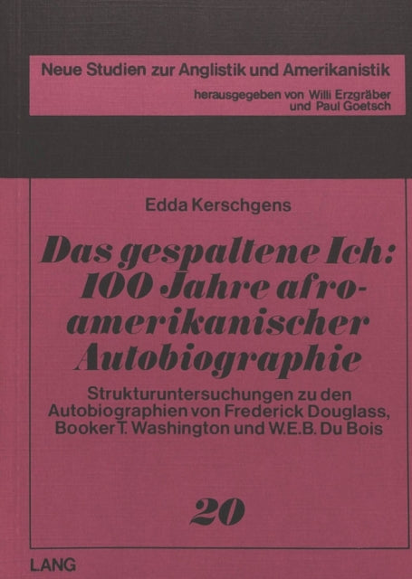 Book cover of: Das Gespaltene Ich: 100 Jahre afroamerikanischer Autobiographie