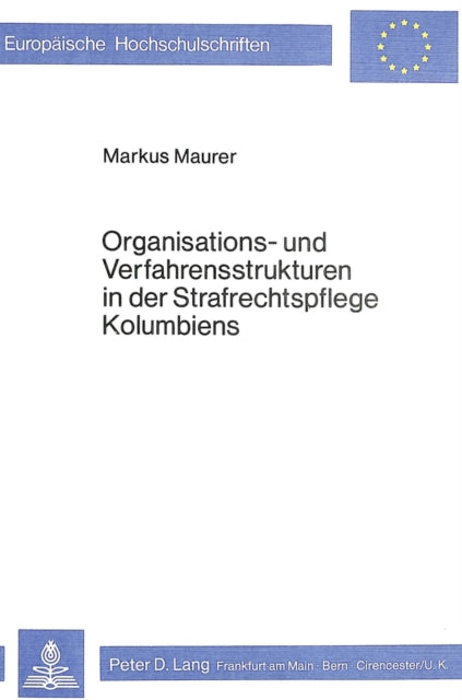 Book cover of: Organisations- und Verfahrensstrukturen in der Strafrechtspflege Kolumbiens
