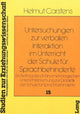 Book cover of: Untersuchungen zur Verbalen Interaktion im Unterricht der Schule fuer Sprachbehinderte
