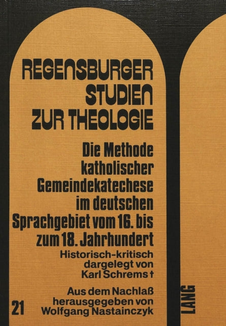 Book cover of: Die Methode katholischer Gemeindekatechese im deutschen Sprachgebiet vom 16. bis zum 18. Jahrhundert