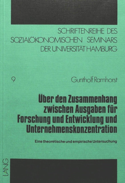 Book cover of: Ueber den Zusammenhang zwischen Ausgaben fuer Forschung und Entwicklung und Unternehmenskonzentration