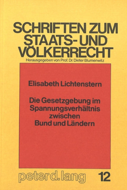 Book cover of: Die Gesetzgebung im Spannungsverhaeltnis zwischen Bund und Laendern