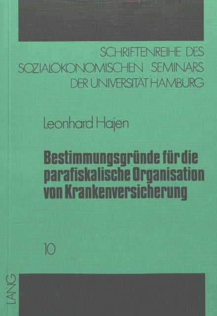 Book cover of: Bestimmungsgruende fuer die parafiskalische Organisation von Krankenversicherung