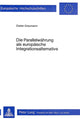 Book cover of: Die Parallelwaehrung als europaeische Integrationsalternative