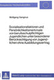 Book cover of: Sozialisationsfaktoren und Persoenlichkeitsmerkmale von Berufsschul- pflichtigen Jugendlichen unter besonderer Beruecksichtigung von Jugendlichen ohne Ausbildungsvertrag