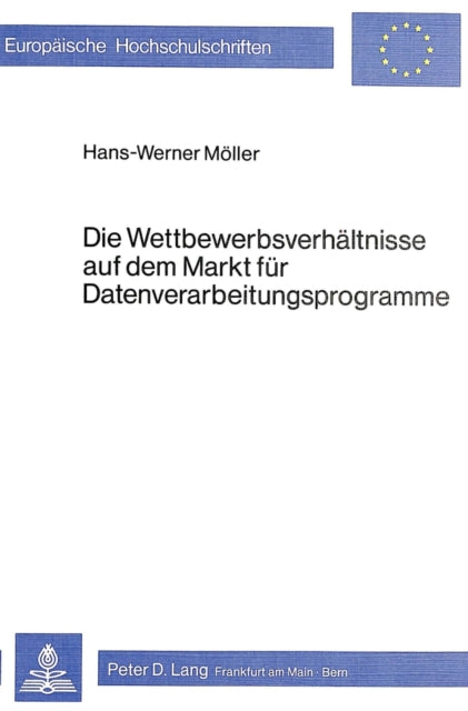 Book cover of: Die Wettbewerbsverhaeltnisse auf dem Markt fuer Datenverarbeitungsprogramme