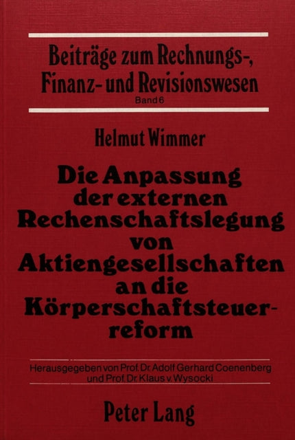 Book cover of: Die Anpassung der externen Rechenschaftslegung von Aktiengesellschaften an die Koerperschaftssteuerreform