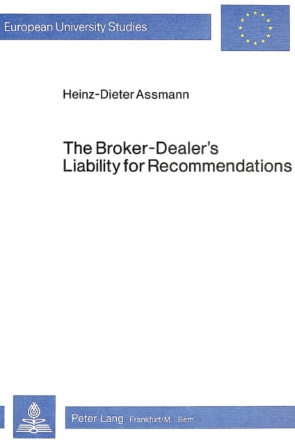 Book cover of: Broker-Dealer's Liability for Recommendations. By: Heinz-Dieter Assmann
