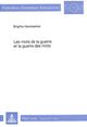 Book cover of: Les mots de la guerre et la guerre des mots
