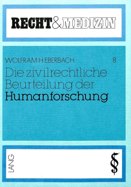 Book cover of: Die zivilrechtliche Beurteilung der Humanforschung