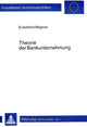 Book cover of: Theorie der Bankunternehmung