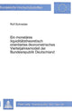 Book cover of: Ein monetaeres liquiditaetstheoretisch orientiertes oekonometrisches Vierteljahresmodell der Bundesrepublik Deutschland. By: Rolf Schneider