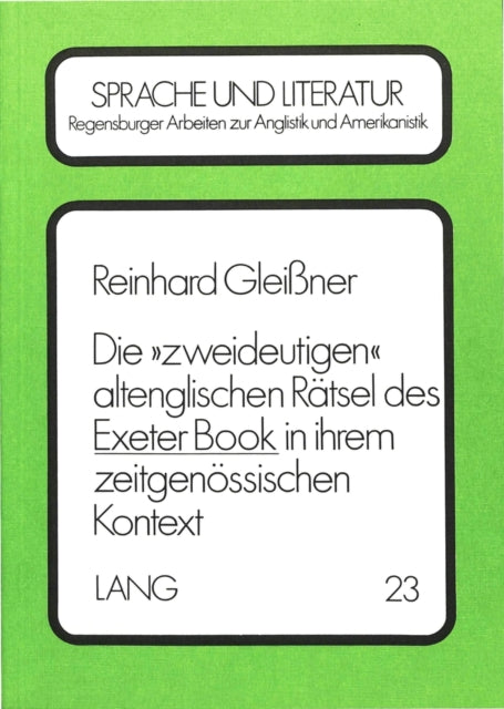 Book cover of: Die 'zweideutigen' altenglischen Raetsel des Exeter Book in ihrem zeitgenoessischen Kontext
