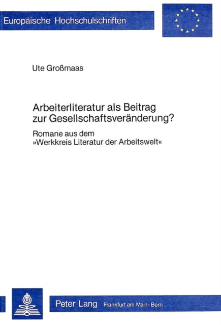 Book cover of: Arbeiterliteratur als Beitrag zur Gesellschaftsveraenderung?