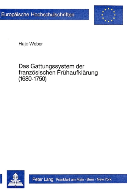 Book cover of: Das Gattungssystem der franzoesischen Fruehaufklaerung (1680-1750)
