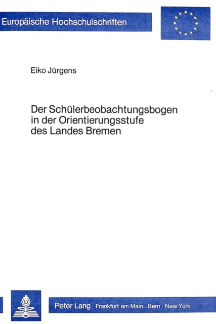 Book cover of: Der Schuelerbeobachtungsbogen in der Orientierungsstufe des Landes Bremen. By: Eiko Jürgens