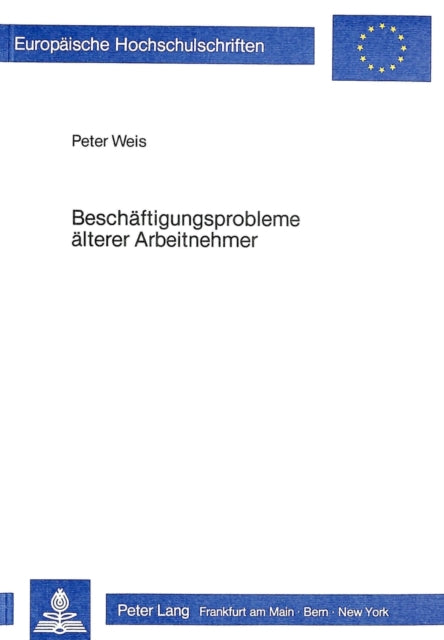 Book cover of: Beschaeftigungsprobleme aelterer Arbeitnehmer