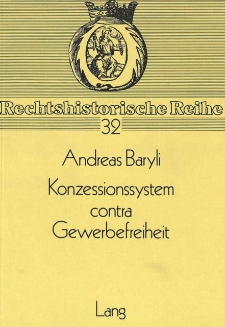 Book cover of: Konzessionssystem contra Gewerbefreiheit