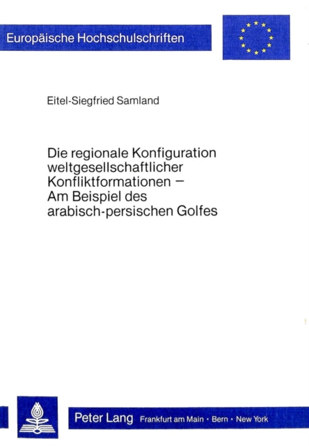 Book cover of: Die regionale Konfiguration weltgesellschaftlicher Konfliktformationen