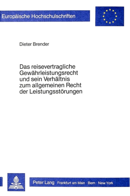 Book cover of: Das Reisevertragliche Gewaehrleistungsrecht und sein Verhaeltnis zum allgemeinen Recht der Leistungsstoerungen