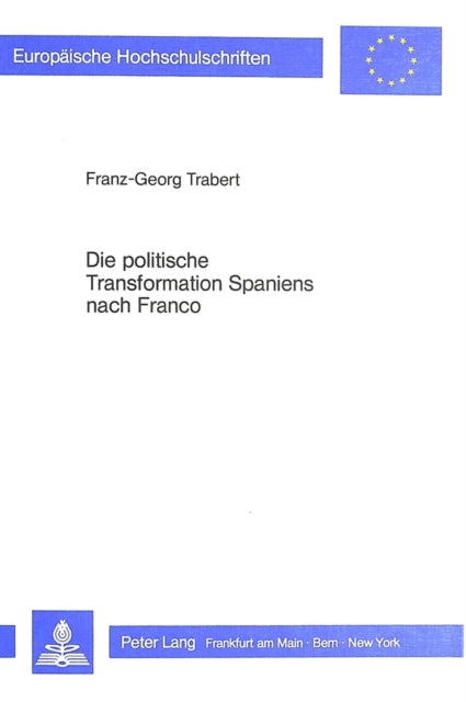 Book cover of: Die politische Transformation Spaniens nach Franco