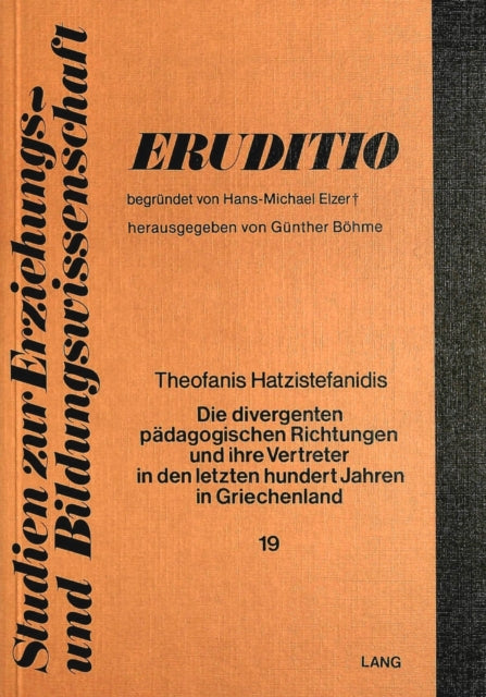 Book cover of: Die divergenten paedagogischen Richtungen und ihre Vertreter in den letzten hundert Jahren in Griechenland