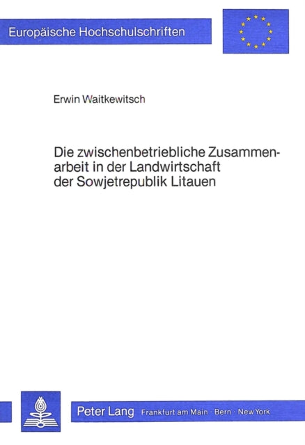 Book cover of: Die zwischenbetriebliche Zusammenarbeit in der Landwirtschaft der Sowjetrepublik Litauen