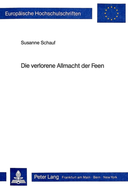 Book cover of: Die verlorene Allmacht der Feen