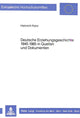 Book cover of: Deutsche Erziehungsgeschichte 1945-1985 in Quellen und Dokumenten