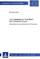 Book cover of: «Von Cowboys bis True West»: Sam Shepards Drama