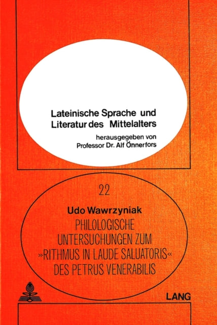 Book cover of: Philologische Untersuchungen zum Rithmus in laude saluatoris des Petrus Venerabilis