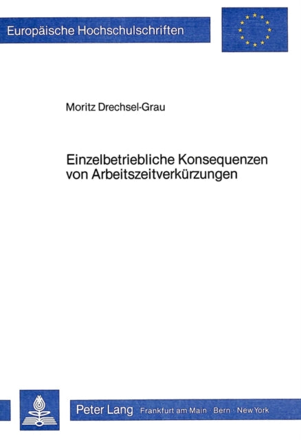 Book cover of: Einzelbetriebliche Konsequenzen von Arbeitszeitverkuerzungen