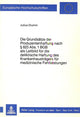 Book cover of: Die Grundsaetze der Produzentenhaftung nach  823 Abs. 1 BGB als Leitbild fuer die deliktische Haftung des Krankenhaustraegers fuer medizinische Fehlleistungen