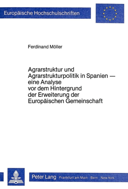 Book cover of: Agrarstruktur und Agrarstrukturpolitik in Spanien