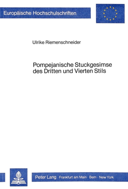 Book cover of: Pompejanische Stuckgesimse des Dritten und Vierten Stils