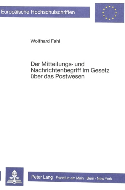 Book cover of: Der Mitteilungs- und Nachrichtenbegriff im Gesetz ueber das Postwesen