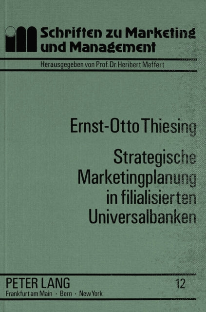 Book cover of: Strategische Marketingplanung in filialisierten Universalbanken