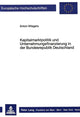 Book cover of: Kapitalmarktpolitik und Unternehmungsfinanzierung in der Bundesrepublik Deutschland