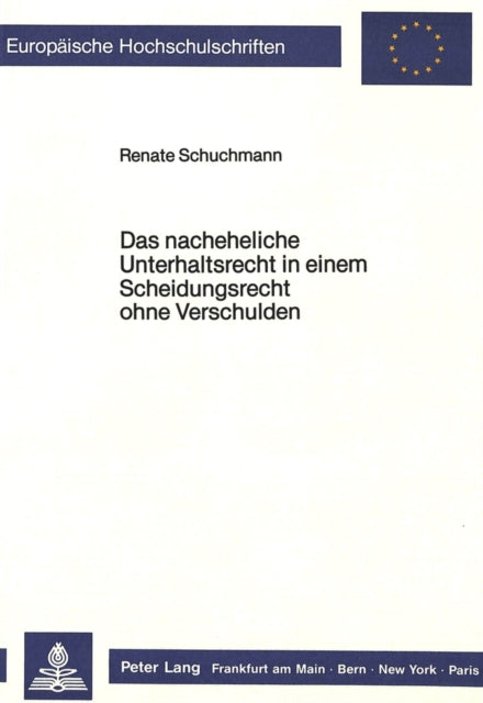 Book cover of: Das nacheheliche Unterhaltsrecht in einem Scheidungsrecht ohne Verschulden