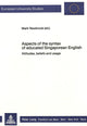 Book cover of: Aspects of the Syntax of Educated Singaporean English. By: Mark Newbrook