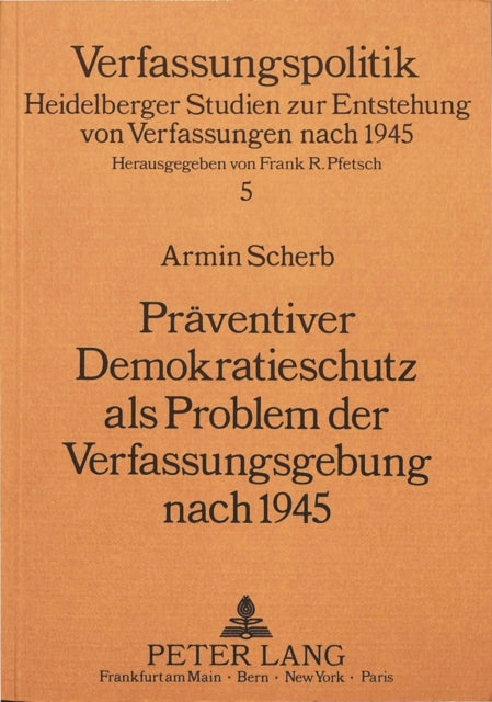 Book cover of: Praeventiver Demokratieschutz als Problem der Verfassungsgebung nach 1945