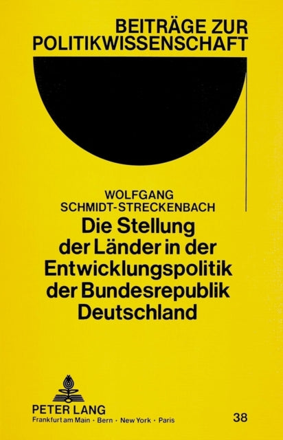 Book cover of: Die Stellung der Laender in der Entwicklungspolitik der Bundesrepublik Deutschland
