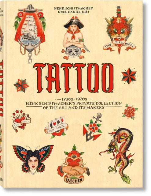 Book cover of: TATTOO. 1730s-1970s. Henk Schiffmacher’s Private Collection