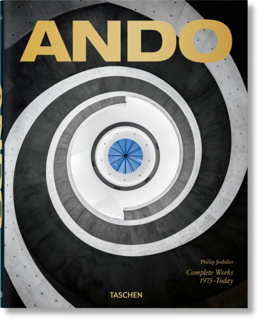 Book cover of: Ando. Complete Works 1975–Today. By: Philip Jodidio